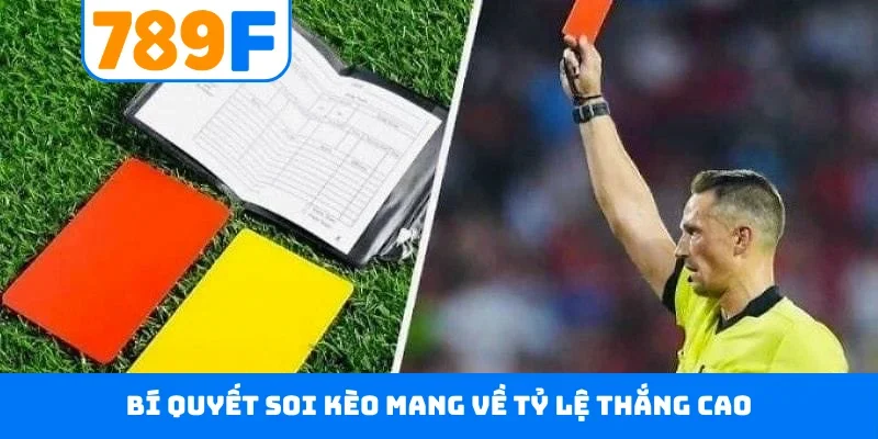 Bí quyết soi kèo mang về tỷ lệ thắng cao